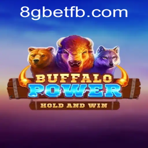 Unveiling the Thrills of Buffalo Power: A Gaming Adventure with 8Gbet