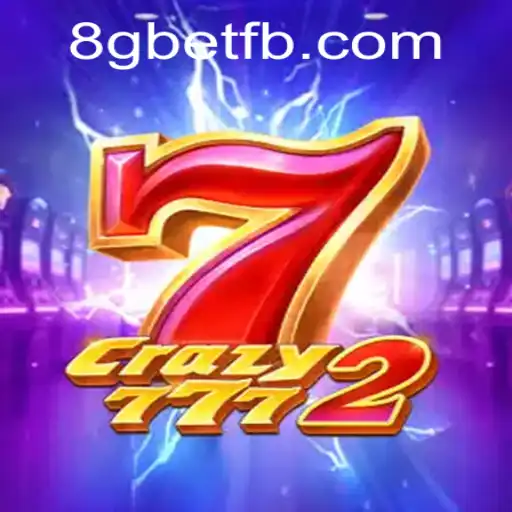 Exploring the Thrills of Crazy7772: A Guide to 8Gbet's Latest Gaming Sensation