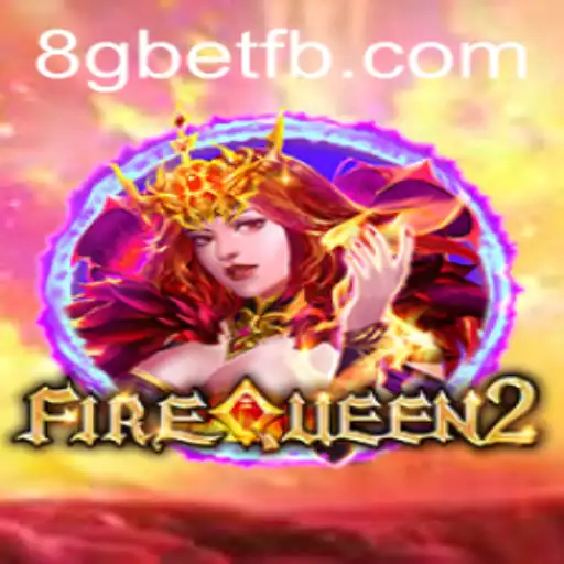 Explore the Excitement of FireQueen2: A Riveting Adventure in the 8Gbet Universe