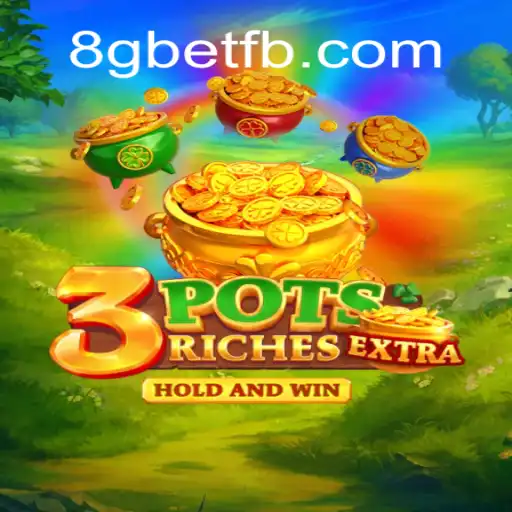 Exploring the Exciting World of 3potsExtra in 8Gbet: A Comprehensive Guide